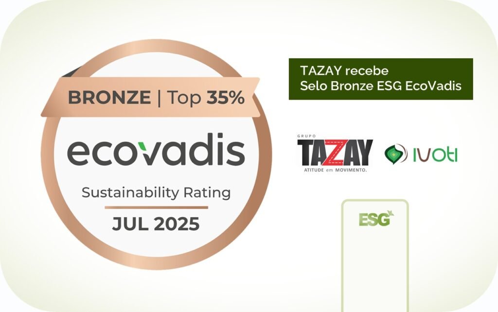 Grupo TAZAY conquista o Selo Bronze ESG EcoVadis, uma das principais certificações globais em sustentabilidade corporativa